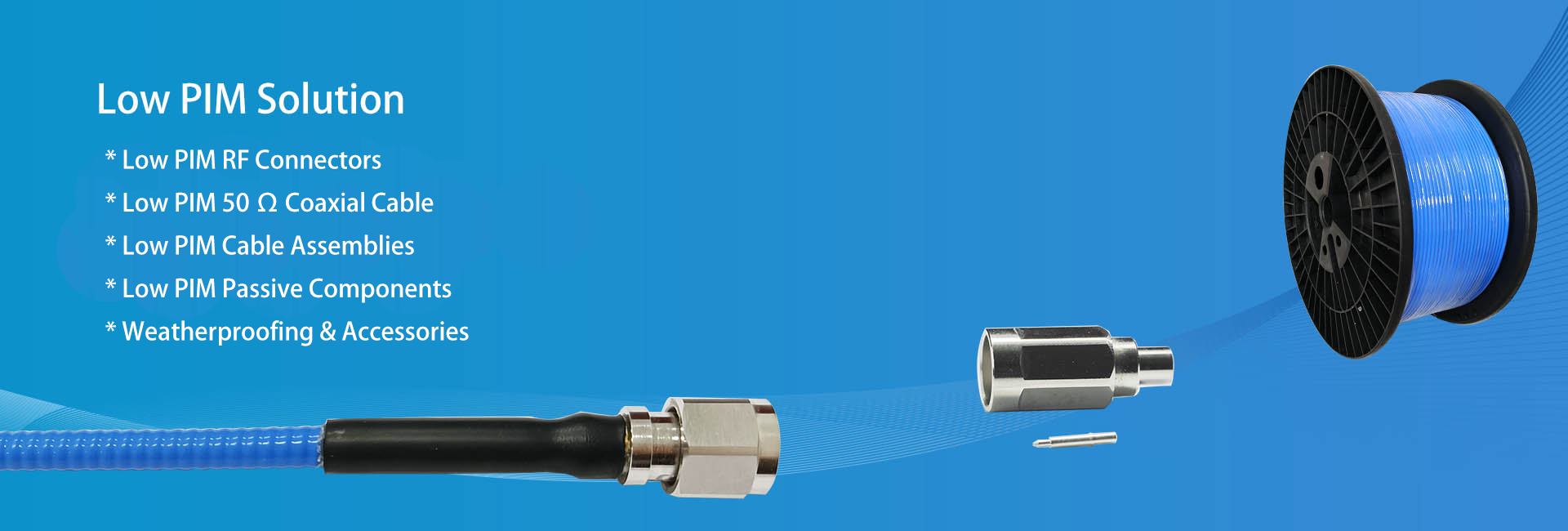 Low PIM connector, Low PIM cable jumper, Low PIM Plenum rated cable