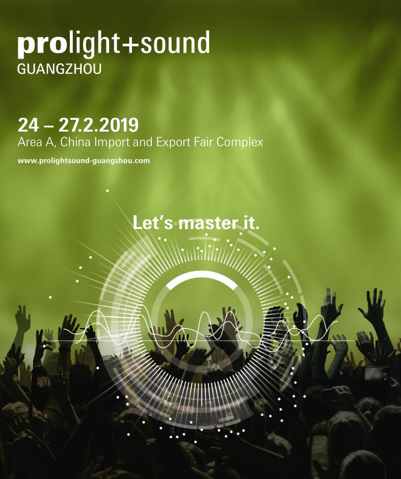 2019 Guangzhou Pro Light And Sound Exhibition está chegando!