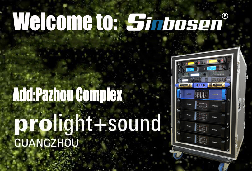 Are you coming the Guangzhou Prolight+Sound Show?