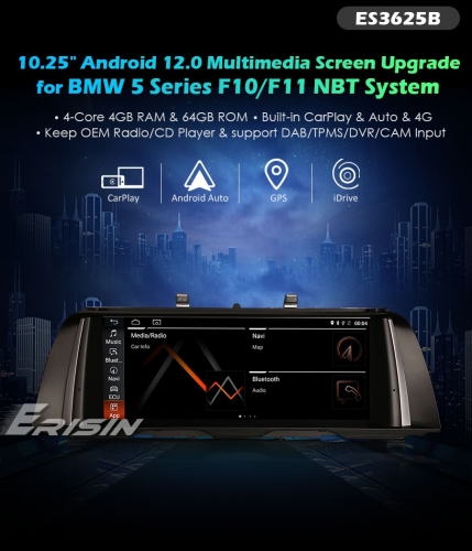 Erisin ES3625B 10.25" HD IPS-Screen Android 12.0 Car Stereo System GPS WiFi 4G SIM WiFi Wireless Apple CarPlay For BMW 5 Series F10/F11 NBT