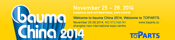 Bauma China 2014 and TOPARTS, NO.572,Hall N1