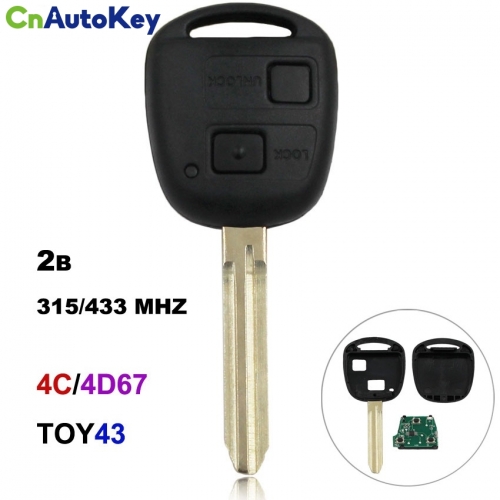 CN007105 2 Buttons Keyless Entry Fob Remote Key for Toyota 315 433MHZ With 4C 4D67 Chip Inside TOY43 Uncut Blade