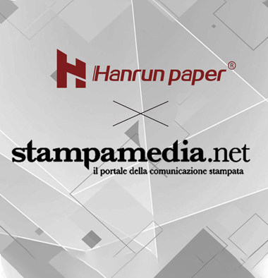 Hanrun Paper® e Stampamedia.net approfondiscono la comunicazione e la cooperazione