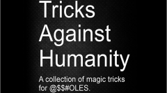 Tricks Against Humanity by Seymour B.