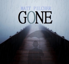 GONE - By Matt Pilcher