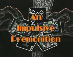 An Impulsive Premonition by Jack Carpenter