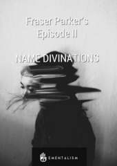 FRASER PARKER’S EPISODE 2: NAME DIVINATIONS (INSTANT DOWNLOAD)