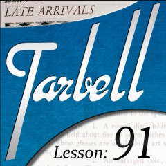 Tarbell 91: Late Arrivals