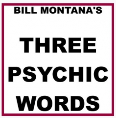 Bill Montana - Three Psychic Words