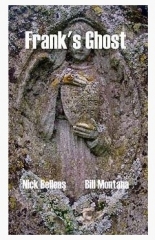 Nick Belleas and Bill Montana - Frank's Ghost