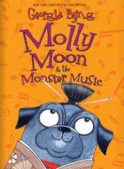 Molly Moon & the Monster Music by Georgia Byng