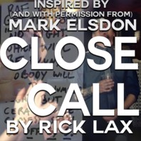 Close Call by Rick Lax