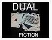 Dual Fiction by Dustin Dean