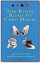 Jean Hugard & Frederick Braue - The Royal Road to Card Magic