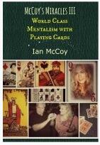 McCoy's Miracles III: World Class Mentalism with Playing Cards