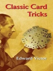 Classic Card Tricks by Edward Victor