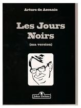 Arturo de Ascanio - Les Jours Noirs