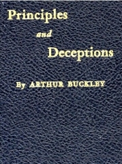 Principles and Deceptions By Arthur Buckley