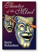 Theatre of the Mind by Barrie Richardson