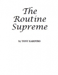 The Routine Supreme by Tony Kardyro