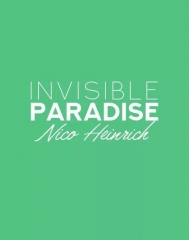 Invisible Paradise by Nico Heinrich