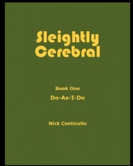 Sleightly Cerebral 1 by Nick Conticello