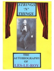 Strings 'N' Things - A Life in Show-Business by Les-Le-Roy aka Tizzy the Clown