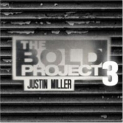 The Bold Project Vol 3 by Justin Miller