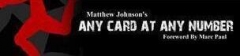 Matthew Johnson - Any Card At Any Number