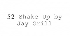 Jay Grill - 52 Shake Up