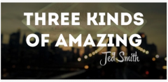 Jed Smith - Three Kinds of Amazing