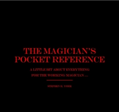 The Magician's Pocket Reference - A Little Bit About Everything for the Working Magician