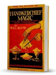 Handkerchief Magic By Will Blyth