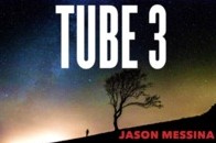 TUBE 3 BY Jason Messina