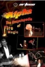 Alpha's Encyclopedia of Fire Magic - 4 DVD Set