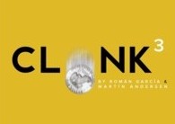 Clonk 3 by Roman Garcia and Martin Andersen