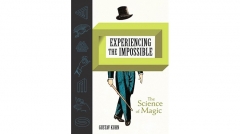 Experiencing the Impossible (The Science of Magic) by Gustav Kuhn