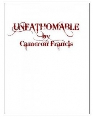 Unfathomable by Cameron Francis