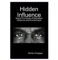 Hidden Influence - Limited Availability By Kenton Knepper (Foreword by Peter Turner)