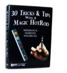 30 Tricks & Tips with a Magic HotRod by Magic Makers