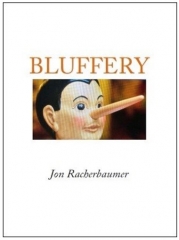 Bluffery by Jon Racherbaumer