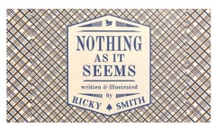 Nothing As It Seems by Ricky Smith