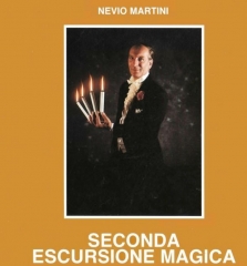 NEVIO MARTINI - SECONDA ESCURSIONE MAGICA