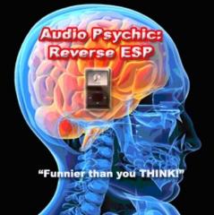 AUDIO PSYCHIC - REVERSE ESP By Kenton Knepper