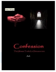 Confession: The Ultimate Truth/Lie Divination test by Avik Dutta