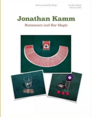Restaurant And Bar Magic By Jonathan Kamm (Kamm 2015 Lecture Notes)