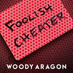 Foolish Cheater by Woody Aragon