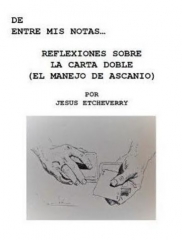 Jesus Etcheverry - De Entre Mis Notas ... Reflexiones Sobre La Carta Doble (El Manejo de Ascanio)