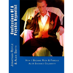 Confessions of a Psychic Hypnotist by Jonathan Royle and Alex-Leroy (Download)