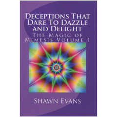 Deceptions That Dare to Dazzle & Delight by Shawn Evans (Download)